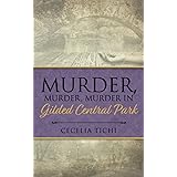 Murder, Murder, Murder in Gilded Central Park (The Roddy and Val DeVere Gilded Age Series)