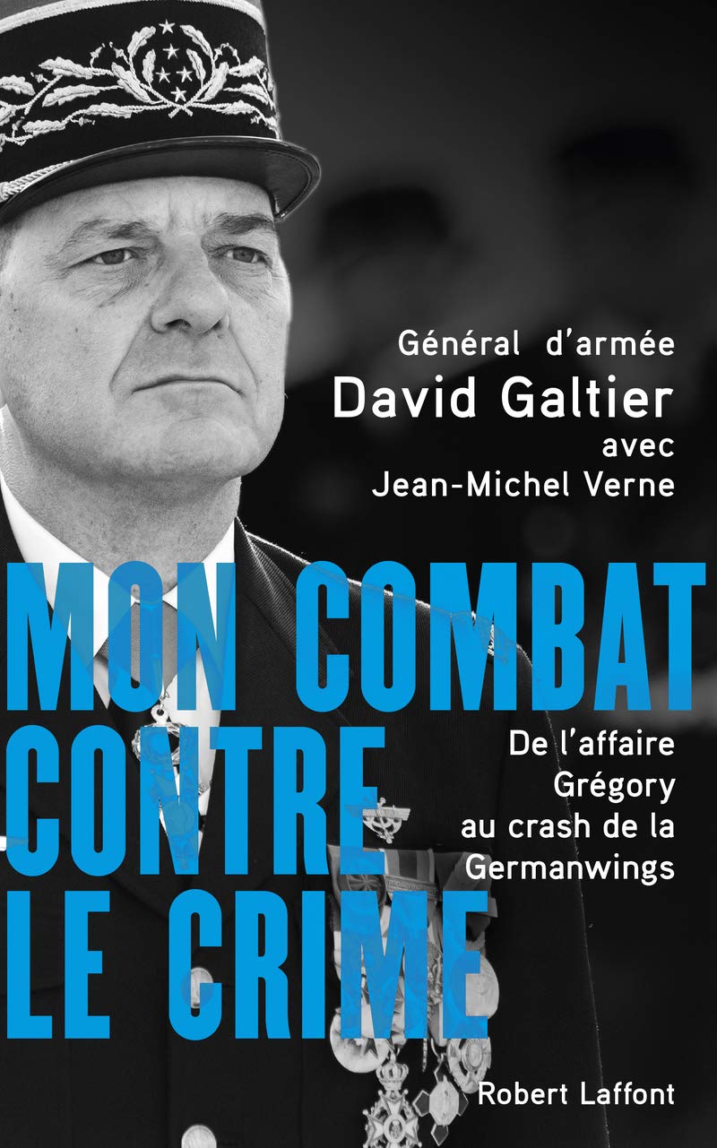 Mon Combat Contre Le Crime De L Affaire Gregory Au Crash De La Germanwings French Edition Galtier David Verne Jean Michel 9782221246375 Amazon Com Books Mon Combat Contre Le Crime De L Affaire Gregory Au Crash De La Germanwings French Edition Galtier David Verne Jean Michel 9782221246375 Amazon Com Books