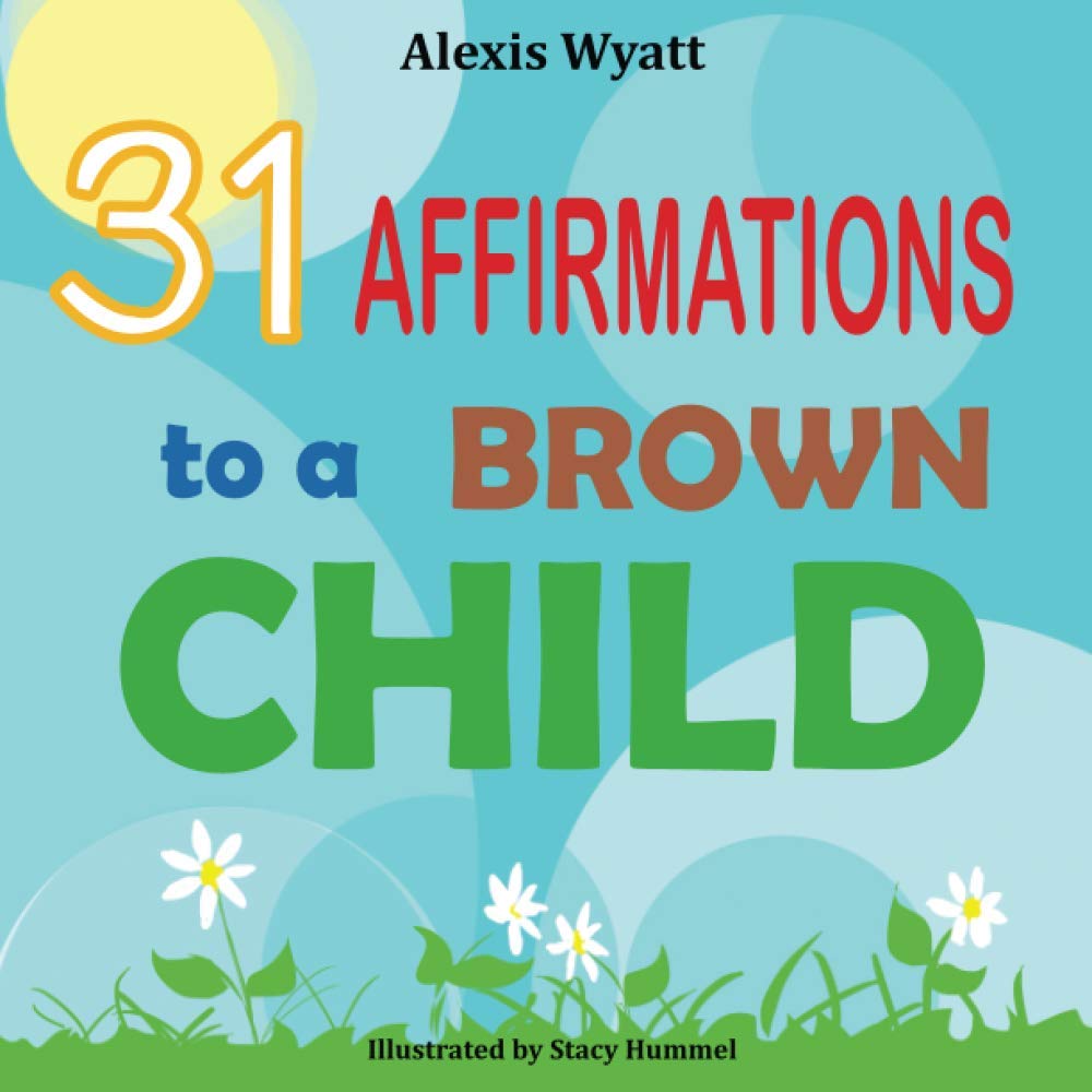 31 Affirmations to a Brown Child 31 Affirmations to a Brown Child