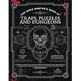 The Game Master's Book of Traps, Puzzles and Dungeons: A punishing collection of bone-crunching contraptions, brain-teasing r
