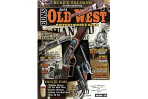 Old West: History Guns & Gear Volume 2