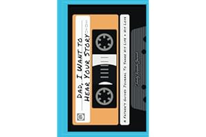 Dad, I Want to Hear Your Story: A Father's Guided Journal To Share His Life & His Love (Cassette Tape Cover) (Hear Your Story Books)