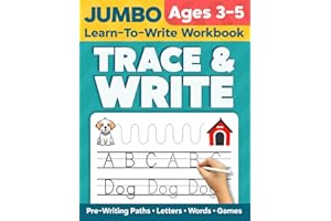 Trace and Write Jumbo Learn-to-Write Workbook for Ages 3–5: 150 Pages of Pre-Writing Paths, Letter Tracing A–Z, First Words, and 30+ Fun ... Practice for Preschool, Pre-K & Kindergarten
