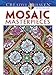 Creative Haven Mosaic Masterpieces Coloring Book (Creative Haven Coloring Books)