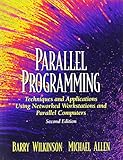 Parallel Programming: Techniques and Applications Using Networked Workstations and Parallel Computer Parallel Programming: Techniques and Applications Using Networked Workstations and Parallel Computer