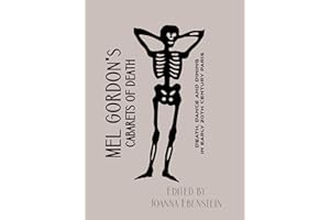 Cabarets of Death: Death, Dance and Dining in Early Twentieth-Century Paris