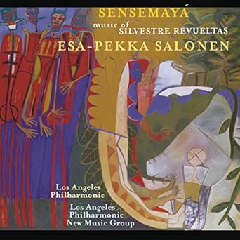 The Music Of Silvestre Revueltas By Esa Pekka Salonen On Amazon Music Amazon Com
