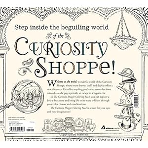 The Curiosity Shoppe Coloring Book: A Magical and Mad Exploration of a Most Amusing and Unexpected Assemblage of Novelties and Oddities