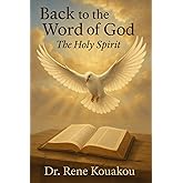 Back to the Word of God: The Holy Spirit