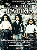 El Secreto De Fátima: (Versión sin solapas) (Historia Incognita) (Spanish Edition) by