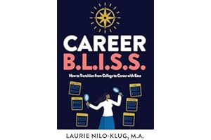 Career B. L. I. S. S.: How to Transition from College to Career with Ease