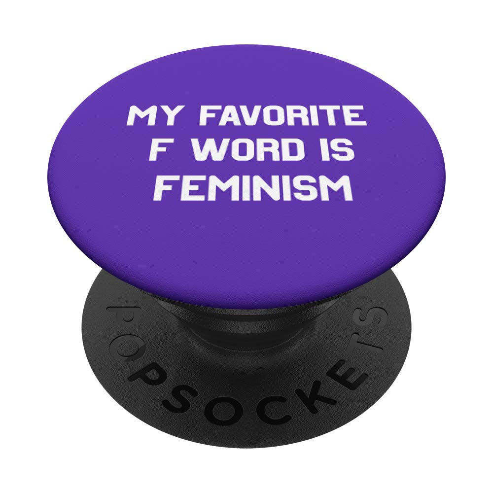 Fun Purple Text Design: My Favorite F Word Is Feminism PopSockets PopGrip: Swappable Grip for Phones & Tablets