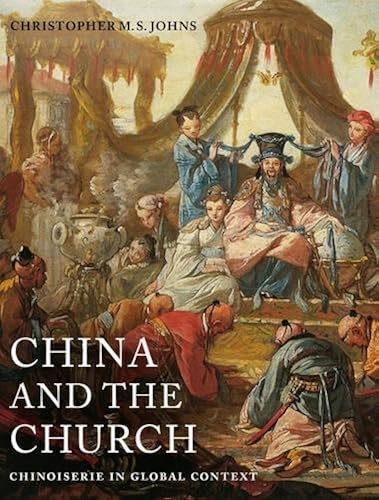 Download China and the Church – Chinoiserie in Global Context PDF