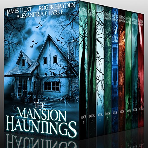 The Mansion Hauntings: Super Boxset: A Collection of Riveting Haunted House Mysteries