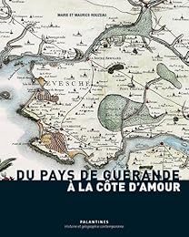 Du pays de Guérande à la Côte d'Amour