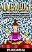Numerology: The Complete Guide To Numerology - Peer Into Your: Character, Purpose, and Potential - Forecast When To: Invest, Marry, and Career Change
