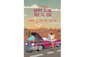 Happy road trip to you: Chantal et Louis aux États-Unis: un roman feel good dépaysant et plein d'aventures! (French Edition)