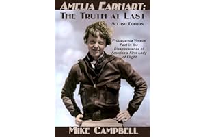 Amelia Earhart: The Truth at Last: Second Edition