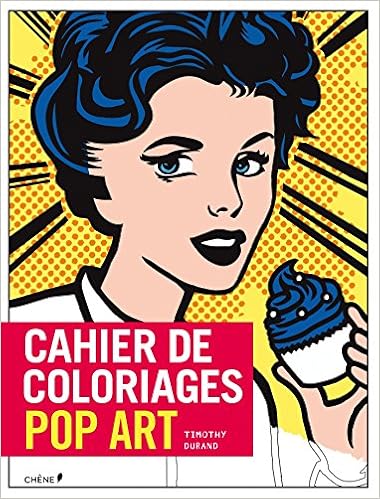 Cahier De Coloriage Pop Art Amazon Fr Durand Timothy Livres Cahier De Coloriage Pop Art Amazon Fr Durand Timothy Livres