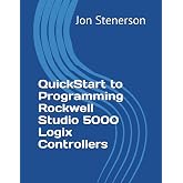 QuickStart to Programming Rockwell Studio 5000 Logix Controllers