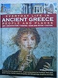 Everyday Life In Ancient Greece, People & Places by