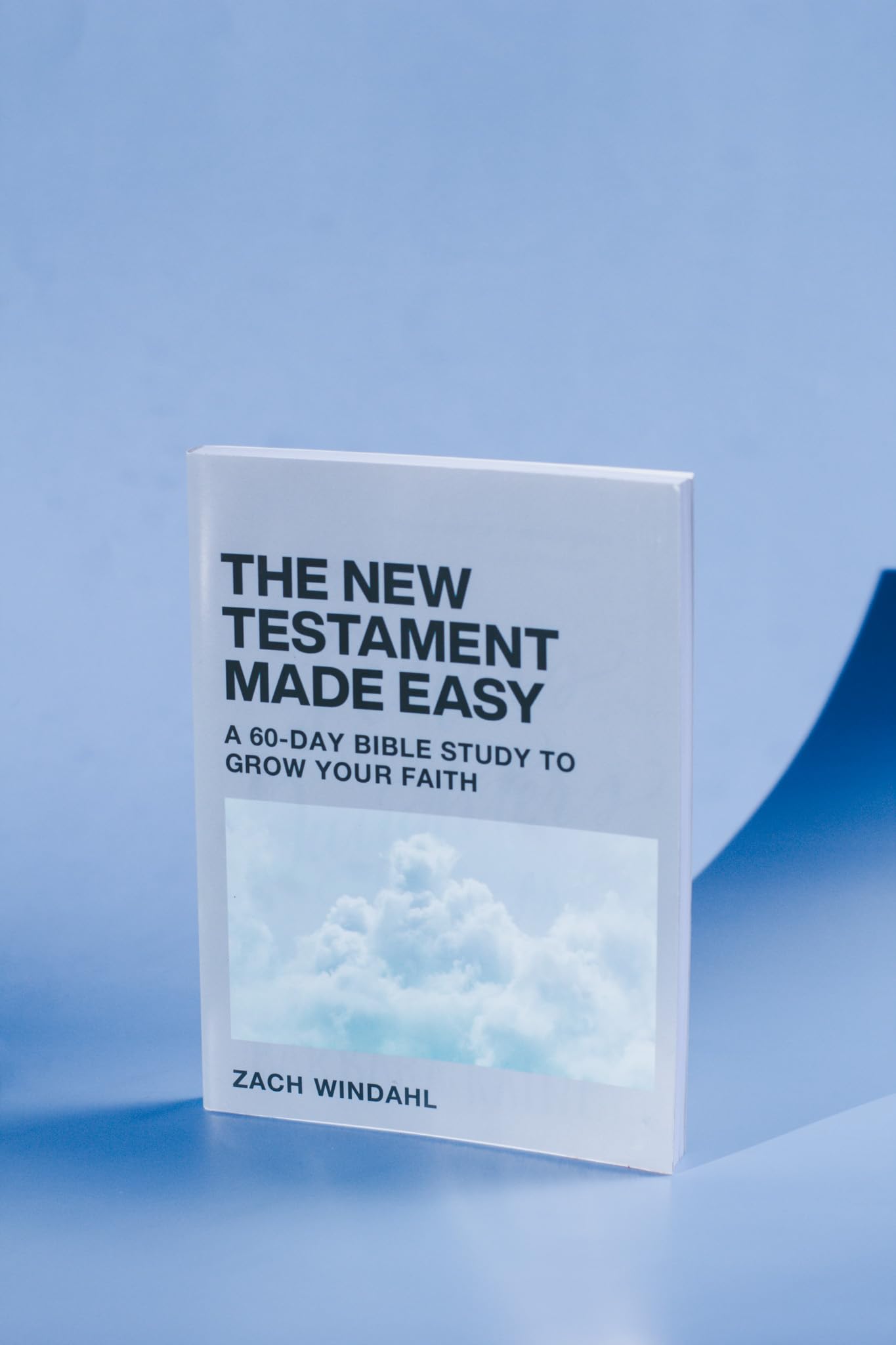 The New Testament Made Easy: A 60-Day Bible Study to Grow Your Faith