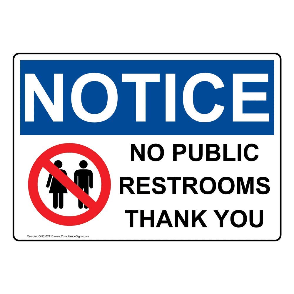 Photo 1 of ComplianceSigns.com Notice No Public Restrooms Thank You OSHA Safety Sign, 10x7 inch Plastic for Restrooms White