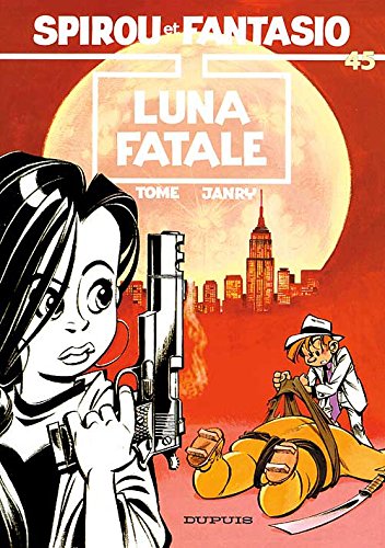 Download Les Aventures De Spirou Et Fantasio: Luna Fatale (45) (French Edition)