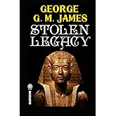 Stolen Legacy by George G. M James illustrated