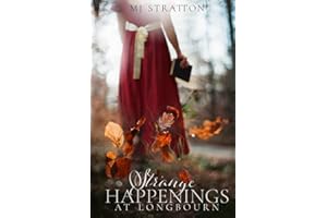 Strange Happenings at Longbourn: A Pride and Prejudice Variation (Darcy and Elizabeth Variations)