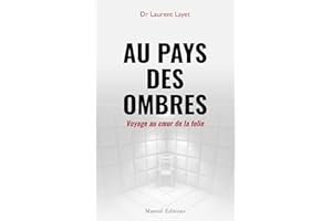 Au pays des ombres: Voyage au coeur de la folie (Jacques Dallest) (French Edition)