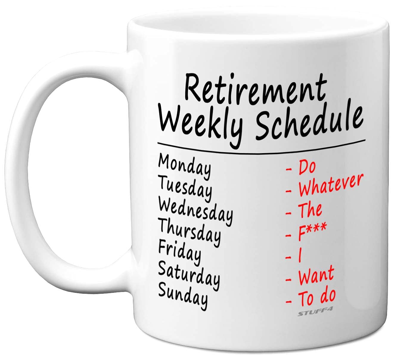 Stuff4 Retirement Gifts for Women Men, Funny Mug Leaving Presents for Collegaues - 11oz White Ceramic Dishwasher Safe Mugs - Retirement Work Schedule Teacher, Boss, Colleage, Friend Retire Gift