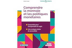 Comprendre la monnaie et les politiques monétaires - 6e édition