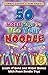 50 MORE Ways To Use Your Noodle: Loads of land and water games with foam noodle toys by 