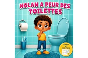 NOLAN A PEUR DES TOILETTES