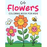 Cute Flowers Coloring Book For Kids: 50 Beautiful Coloring Pages Featuring Spring and Summer Flowers for Kids Aged 4 to 8.