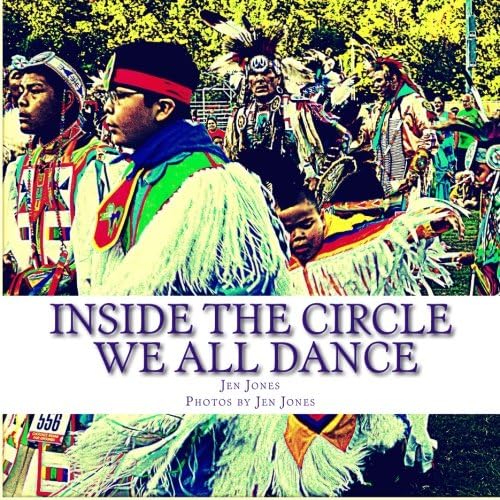 1: Inside the Circle: We All Find Our Dance (Chronicles of the Little Bird) (Volume 1)