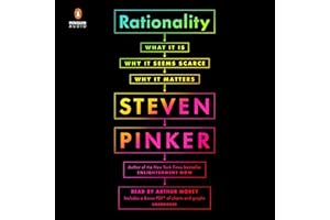 Rationality: What It Is, Why It Seems Scarce, Why It Matters