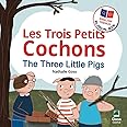 The Three Little Pigs - Les Trois Petits Cochons: English French Bilingual Book: Bilingual Children's Book for French Language Learning (English French Bilingual Children's Books)
