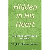 Hidden in His Heart: A Lifelong Conversation with God