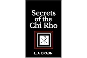 Secrets of the Chi Rho (Secrets of the Ancients)