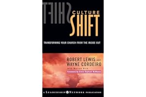 Culture Shift: Transforming Your Church from the Inside Out (Jossey-Bass Leadership Network Series)