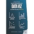 Introduction to Data Visualization & Storytelling: A Guide For The Data Scientist (Visual Thinking)
