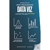 Introduction to Data Visualization &amp; Storytelling: A Guide For The Data Scientist (Visual Thinking)