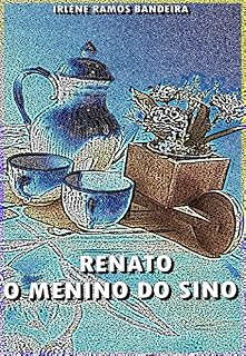 Livro RENATO O MENINO DO SINO