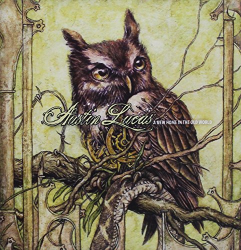 Austin Lucas - A New Home In The Old World - Zortam Music