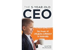 The 5-Year-Old CEO: The Power of Childlike Curiosity in Leadership