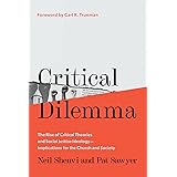 Critical Dilemma: The Rise of Critical Theories and Social Justice Ideology―Implications for the Church and Society