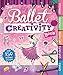 The Ballet Creativity Book