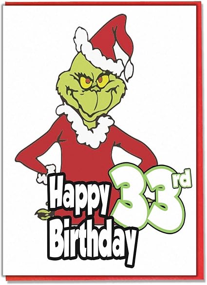 Grinch 33rd Carte D Anniversaire Pour Femme Pour Homme Fille Son Fils Ami Mari Wife Brother Sister Amazon Fr Fournitures De Bureau